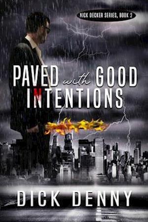 Paved With Good Intentions