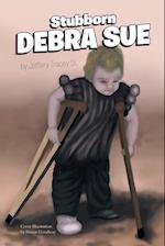 Stubborn Debra Sue