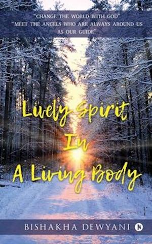 Lively Spirit In A Living Body