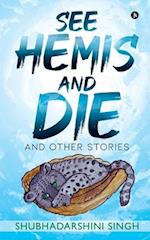 See Hemis and Die: And Other Stories 