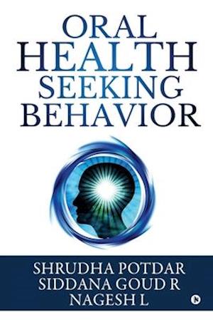 Oral Health Seeking Behavior