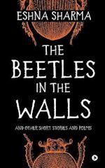 The Beetles in The Walls