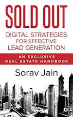 SOLD OUT: Digital Strategies for Effective Lead Generation : An Exclusive Real Estate Handbook 