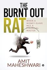 The burnt out rat: When a Money-Slave Met a Financial Master 