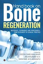 Hand book on Bone regeneration: Materials, Techniques and Procedures: From Research to Clinical Practice 