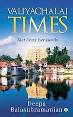 Valiyachalai Times: That Crazy Iyer Family 