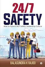 24/7 Safety DNA : How To Hybrid 24/7 Safety Leadership Culture 