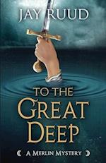 To the Great Deep 