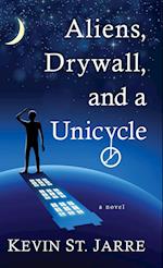 Aliens, Drywall, and a Unicycle