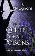 The Queen of All Poisons