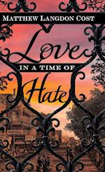 Love in a Time of Hate