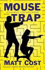 Mouse Trap: A Clay Wolfe / Port Essex Mystery 