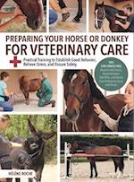Preparing Your Horse and Donkey for Veterinary Care