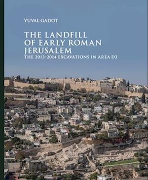 The Landfill of Early Roman Jerusalem