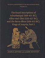 The Royal Inscriptions of Ashurbanipal (668-631 BC), Assur-etel-ila ni (630-627 BC), and Sin-sarra-iskun (626-612 BC), Kings of Assyria, Part 2