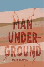 Man, Underground