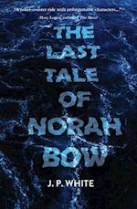 The Last Tale of Norah Bow
