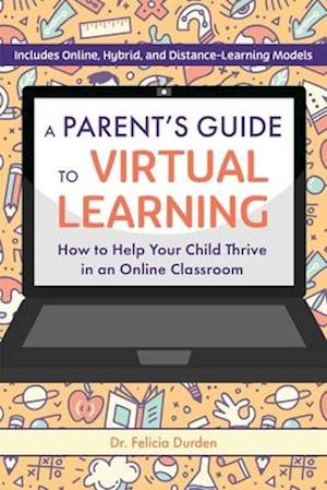 A Parent's Guide To Virtual Learning