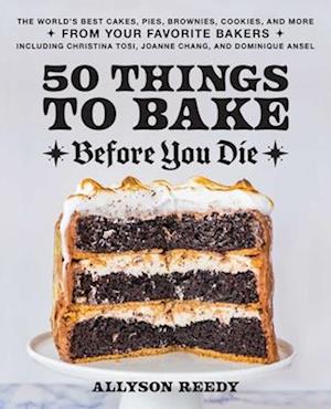 50 Things To Bake Before You Die