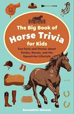 Big Book of Horse Trivia for Kids