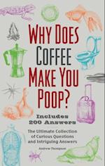 Why Does Coffee Make You Poop?