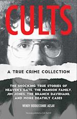 Cults: A True Crime Collection