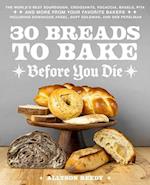 30 Breads to Bake Before You Die