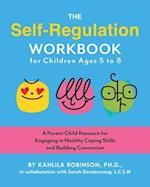 The Self-Regulation Workbook for Children Ages 5 to 8