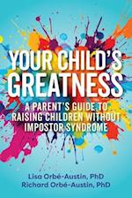 Your Child's Greatness