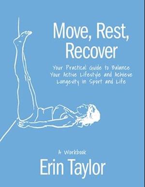 Move, Rest, Recover