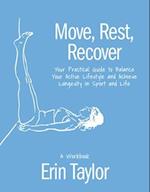 Move, Rest, Recover