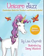 Unicorn Jazz with Activity and Curriculum Guide for Teachers and Parents