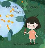 Goldfish Pond School