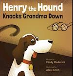 Henry the Hound Knocks Grandma Down