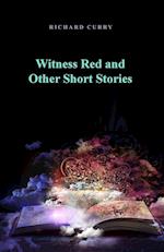 Witness Red and Other Short Stories