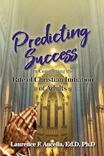 Predicting Success in Completing the Rite of Christian Initiation of Adults