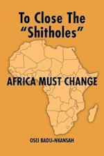 To Close the "SHITHOLES" Africa Must Change