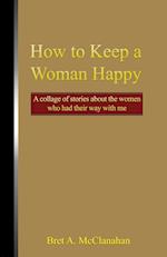 How to Keep a Woman Happy