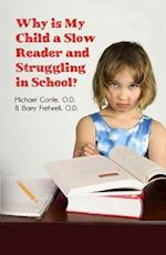 Why is My Child a Slow Reader and Struggling in School?