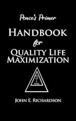Ponce's Primer Handbook for Quality Life Maximization
