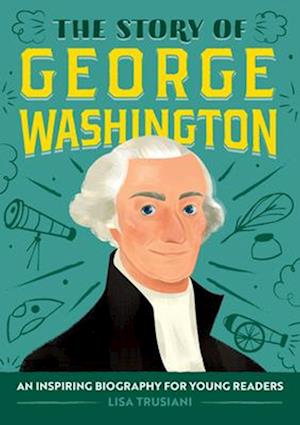 The Story of George Washington