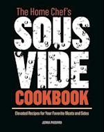 The Home Chef's Sous Vide Cookbook