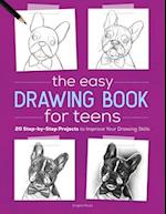 The Easy Drawing Book for Teens