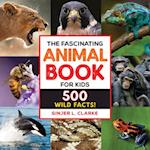 The Fascinating Animal Book for Kids