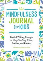 The Mindfulness Journal for Kids