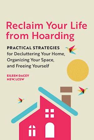 Reclaim Your Life from Hoarding