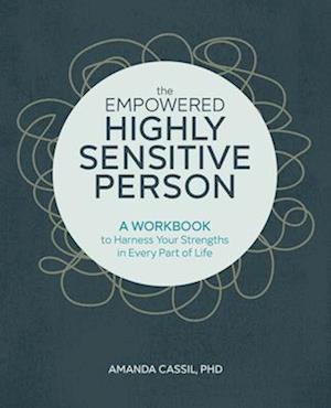 The Empowered Highly Sensitive Person