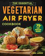 The Essential Vegetarian Air Fryer Cookbook