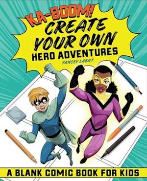 Ka-Boom! Create Your Own Hero Adventures