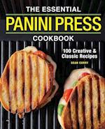 The Essential Panini Press Cookbook